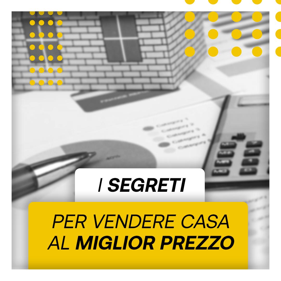 I Segreti per Vendere la Tua Casa al Miglior Prezzo: Strategie di Marketing Immobiliare Efficaci