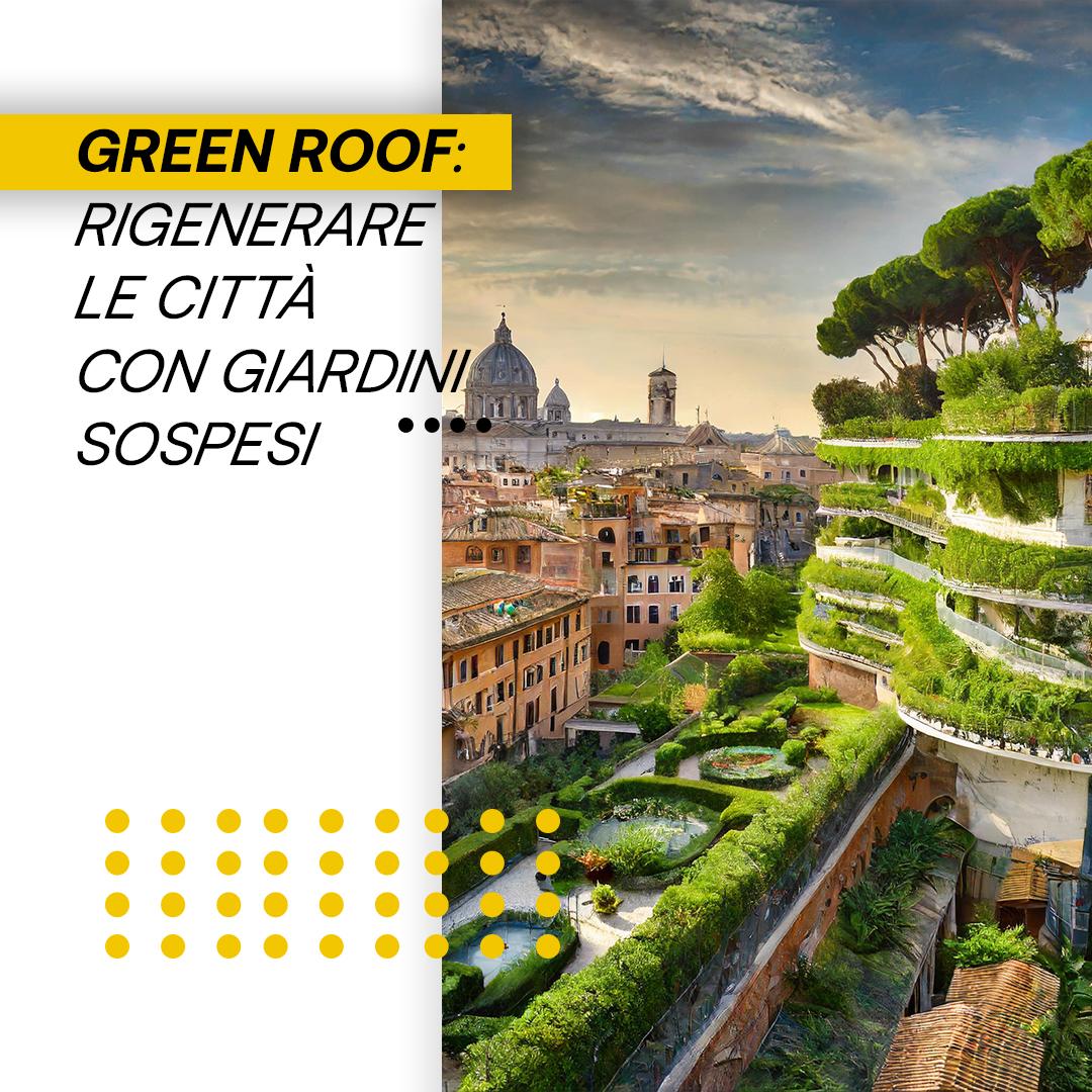 Green Roof: rigenerare le città con giardini sospesi