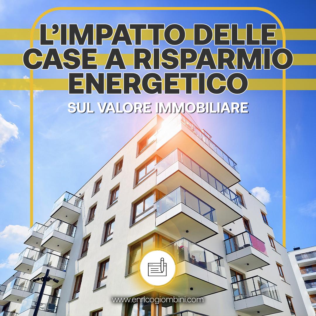 L’impatto delle case a risparmio energetico sul valore immobiliare